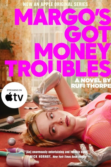 Margo's Got Money Troubles - Rufi Thorpe