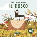 Cover-Bild zum Titel 'Il bosco. Dolci storie sonore' von 'Giulia Pesavento, Nelli Aghekyan'