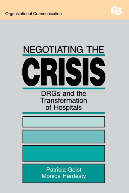 Negotiating the Crisis - Patricia Geist, Monica Hardesty