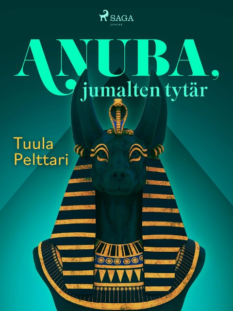 Anuba, jumalten tytär - Tuula Pelttari