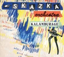 Kalamburage - Skazka Orchestra