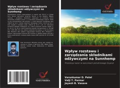 Cover-Bild zum Titel 'Wp¿yw rozstawu i zarz¿dzania sk¿adnikami od¿ywczymi na Sunnhemp' von 'Varunkumar D. Patel, Valji T. Parmar, Jayesh B. Vasave'