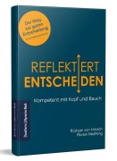 Cover-Bild zum Titel 'Reflektiert Entscheiden' von 'Rüdiger von Nitzsch, Florian Methling'
