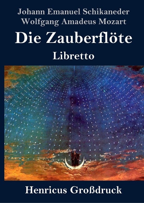 Die Zauberflöte (Großdruck) - Johann Emanuel Schikaneder, Wolfgang Amadeus Mozart