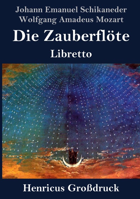 Die Zauberflöte (Großdruck) - Johann Emanuel Schikaneder, Wolfgang Amadeus Mozart