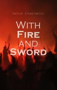 Cover-Bild zum Titel 'With Fire and Sword' von 'Henryk Sienkiewicz'