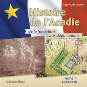 Cover-Bild zum Titel 'Histoire de l'Acadie - Tome 1' von 'André-Carl Vachon'