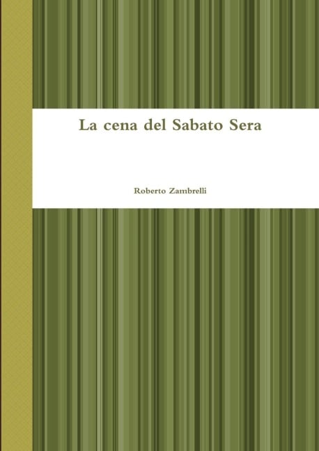 La cena del Sabato Sera - Roberto Zambrelli