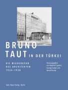 Cover-Bild zum Titel 'Bruno Taut in der Türkei.' von 'Bernd Nicolai'
