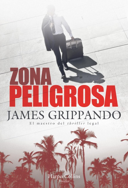 Zona peligrosa - James Grippando