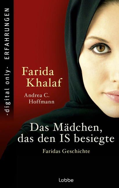 Das Mädchen, das den IS besiegte - Farida Khalaf, Andrea C. Hoffmann