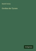 Cover-Bild zum Titel 'Gordian der Tyrann' von 'Rudolf Greinz'