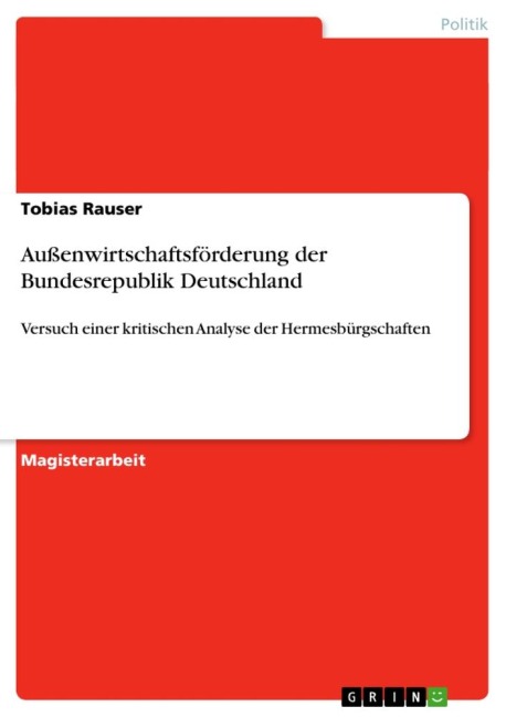 Außenwirtschaftsförderung der Bundesrepublik Deutschland - Tobias Rauser
