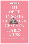 Cover-Bild zum Titel '111 Orte in Sofia, die man gesehen haben muss' von 'Julia Csabai'