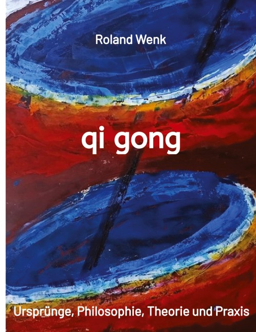 qi gong - Roland Wenk