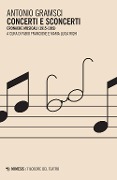 Cover-Bild zum Titel 'Concerti e sconcerti. Cronache musicali (1915-1919)' von 'Antonio Gramsci'
