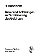 Cover-Bild zum Titel 'Anker und Ankerungen zur Stabilisierung des Gebirges' von 'H. Habenicht'