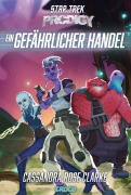 Cover-Bild zum Titel 'Star Trek - Prodigy: Ein gefährlicher Handel' von 'Cassandra Rose Clarke'