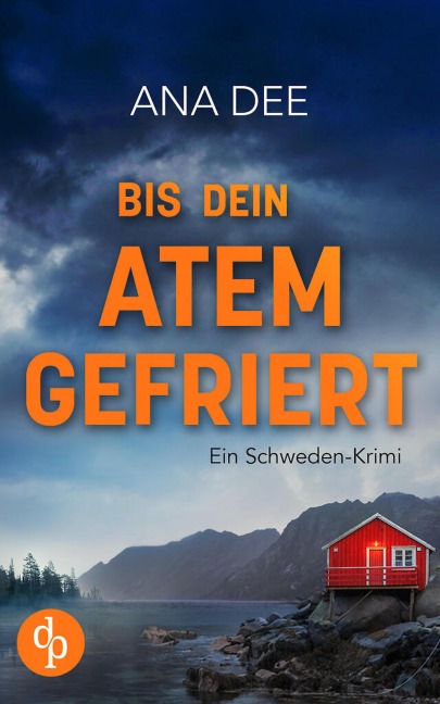 Bis dein Atem gefriert - Ana Dee