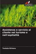 Cover-Bild zum Titel 'Assistenza e servizio al cliente nel turismo e nell'ospitalità' von 'Teshale Birhanu'