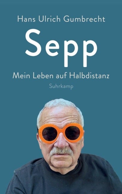 Sepp - Hans Ulrich Gumbrecht
