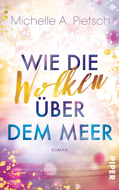Wie die Wolken über dem Meer - Michelle A. Pietsch