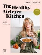Cover-Bild zum Titel 'The Healthy Airfryer Kitchen' von 'Svenja Ostwald'
