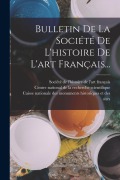 Cover-Bild zum Titel 'Bulletin De La Société De L'histoire De L'art Français...' von ''