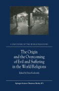 Cover-Bild zum Titel 'The Origin and the Overcoming of Evil and Suffering in the World Religions' von ''