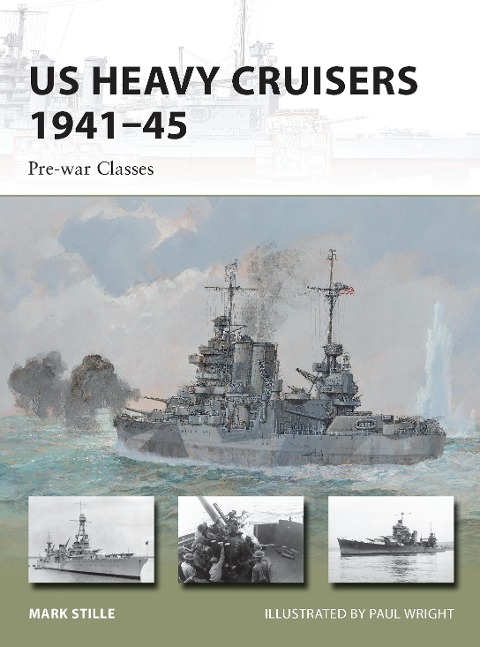 US Heavy Cruisers 1941-45 - Mark Stille