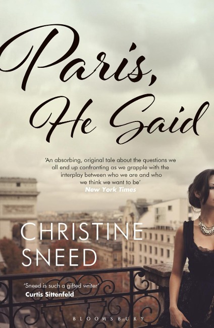 Paris, He Said - Christine Sneed