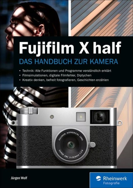 Fujifilm X half - Jürgen Wolf