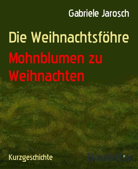 Die Weihnachtsföhre - Gabriele Jarosch