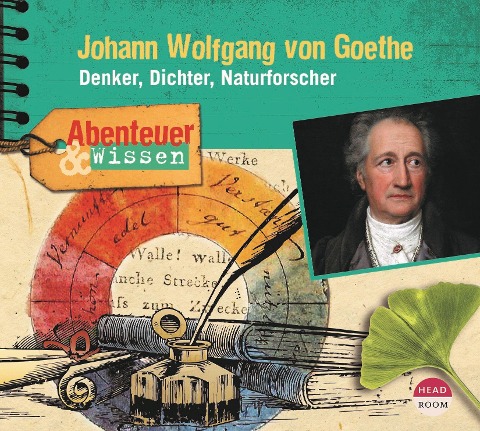 Abenteuer & Wissen: Johann Wolfgang von Goethe - Daniela Wakonigg