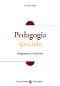 Cover-Bild zum Titel 'Pedagogia speciale. Integrazione e inclusione' von 'Lucia De Anna'