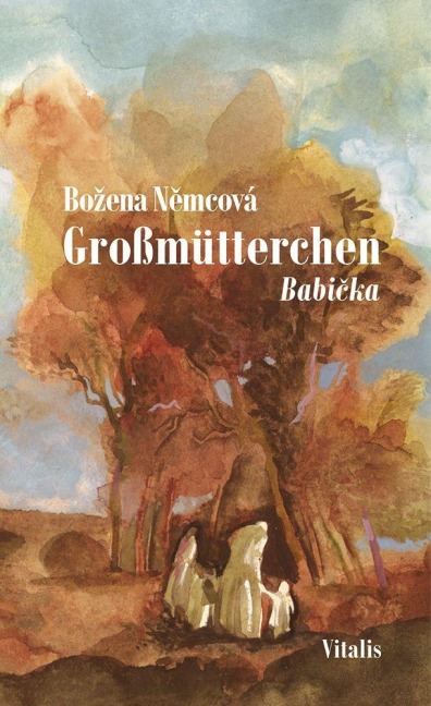 Großmütterchen (Babicka) - Bozena Nemcová