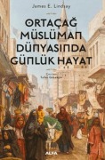 Cover-Bild zum Titel 'Ortacag Müslüman Dünyasinda Günlük Hayat' von 'James E. Lindsay'