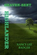 Cover-Bild zum Titel 'Heaven-Sent Highlander (Warriors in Bronze, #2)' von 'Nancy Lee Badger'