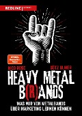Cover-Bild zum Titel 'Heavy Metal B(r)ands' von 'Nico Rose, Götz Ulmer'