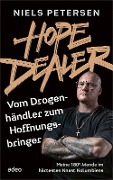HOPE DEALER - Vom Drogenhändler zum Hoffnungsbringer - Niels Petersen