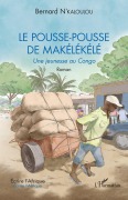 Cover-Bild zum Titel 'Le pousse-pousse de Makélékélé' von 'Bernard N'Kaloulou'