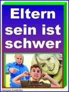 Cover-Bild zum Titel 'Eltern sein ist schwer' von 'Georgius Anastolsky'