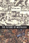 Cover-Bild zum Titel 'The Future of Nostalgia' von 'Svetlana Boym'
