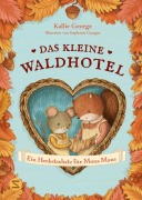 Cover-Bild zum Titel 'Das kleine Waldhotel. Ein Herbstschatz für Mona Maus (Band 5)' von 'Kallie George'