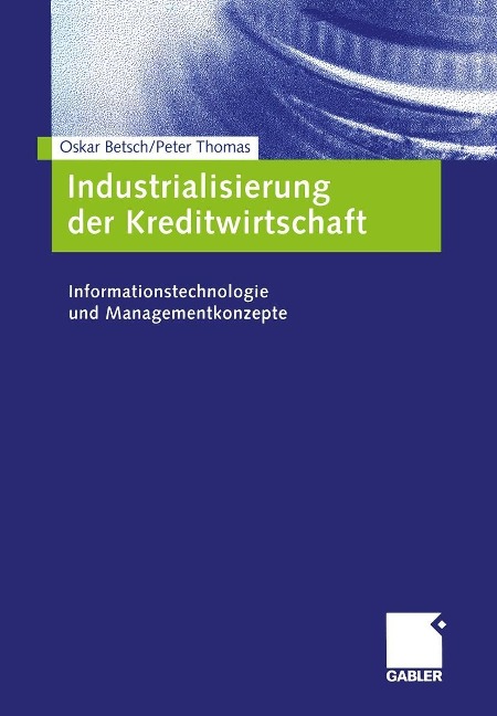 Industrialisierung der Kreditwirtschaft - Oskar Betsch, Peter Schloten