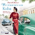 Cover-Bild zum Titel 'Wir träumten von Kuba' von 'Chanel Cleeton'