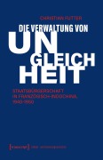 Cover-Bild zum Titel 'Die Verwaltung von Ungleichheit' von 'Christian Futter'