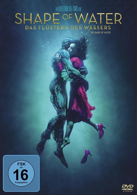 Shape of Water - Das Flüstern des Wassers - Guillermo del Toro, Vanessa Taylor, Alexandre Desplat