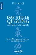 Das stille Qi Gong nach Meister Zhi-Chang Li - Ulli Olvedi
