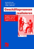 Cover-Bild zum Titel 'Geschäftsprozesse realisieren' von 'Herbert Fischer, Albert Fleischmann, Stefan Obermeier'